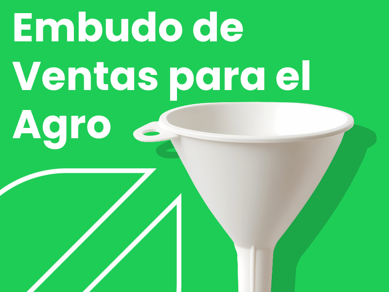 Embudo de Ventas para el Agro