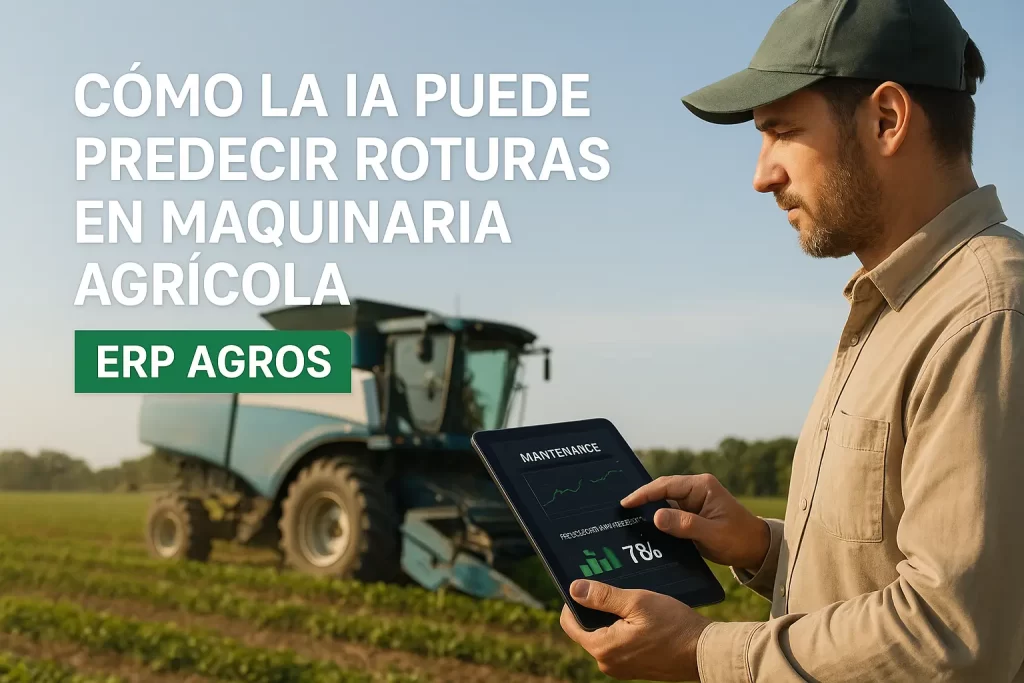 Cómo la IA Puede Predecir Roturas en Maquinaria Agrícola